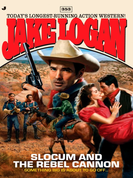 Title details for Slocum and the Rebel Cannon by Jake Logan - Available